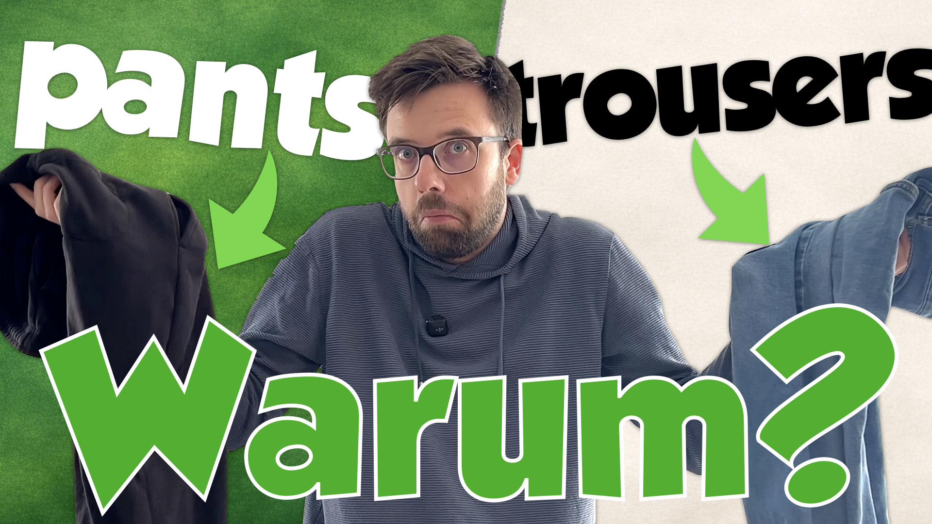 Wieso hat Englisch 2 Wörter für ‚Hose‘? (Und wieso stehen sie immer in der Mehrzahl?)